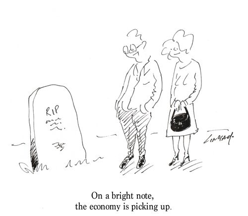 "On a bright note, the economy is picking up."