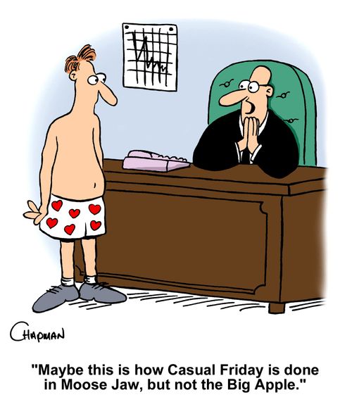"Maybe this how Casual Friday is done in Moose Jaw, but not the Big Apple."