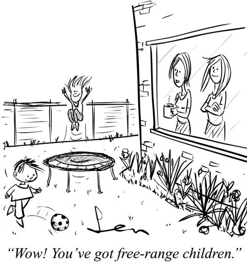 "Wow! You've got free-range children."