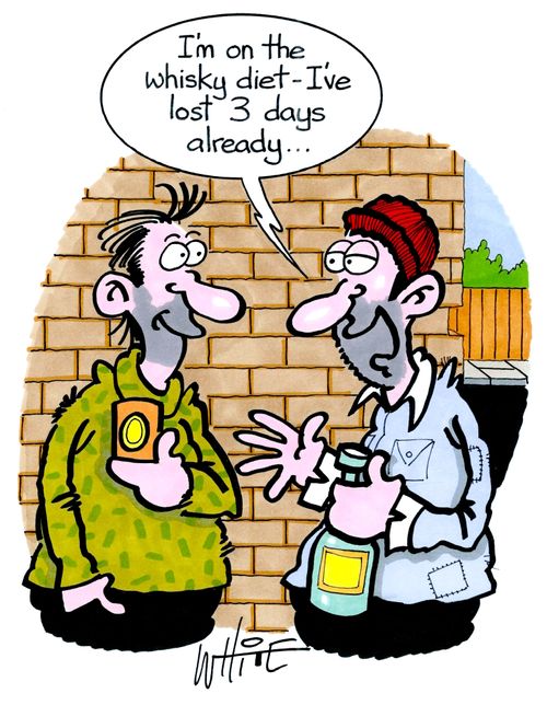 "I'm on the whisky diet - I've lost 3 days already..."