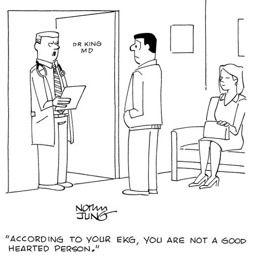 "According to your EKG, you are not a good hearted person."