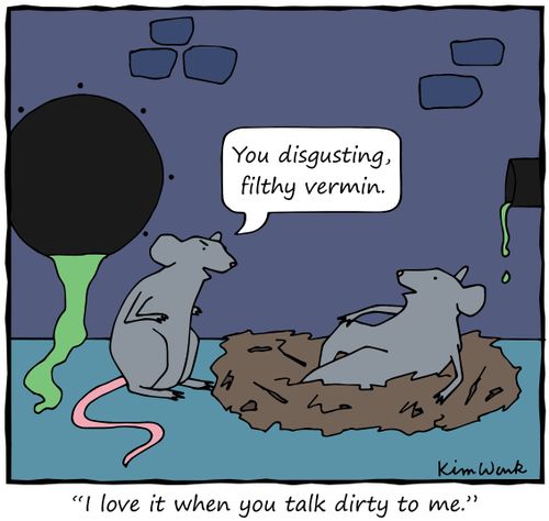 "I love it when you talk dirty to me."