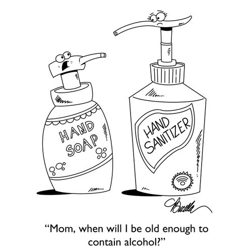 "Mom, when will I be old enough to contain alcohol?"