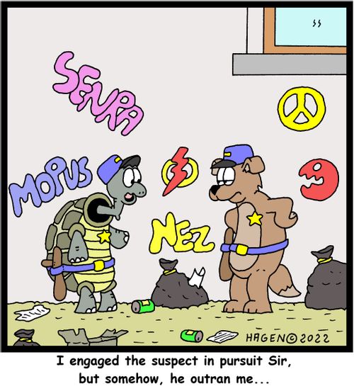 "I engaged the suspect in pursuit Sir, but somehow, he outran me..."