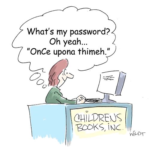 "What's my password? Oh yeah... 'OnCe upona thimeh.'"