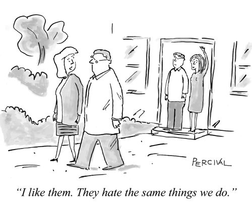 "I like them. They hate the same things we do."