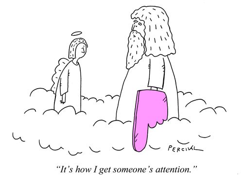 "It's how I get someone's attention."