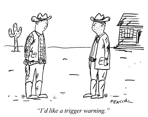 "I'd like a trigger warning."