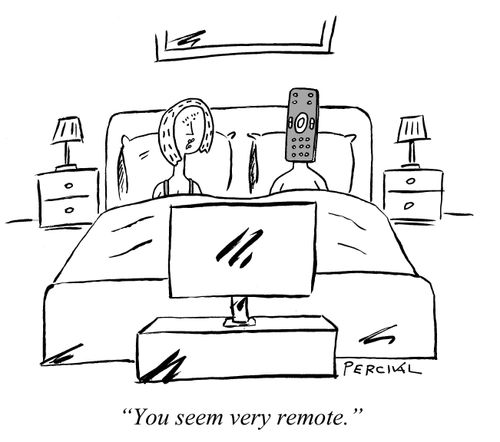 "You seem very remote."
