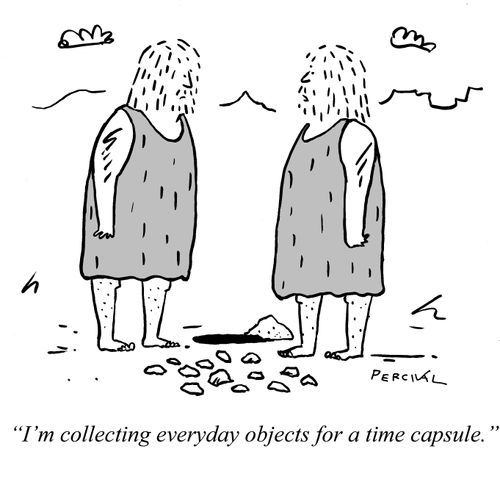 "I'm collecting everyday objects for a time capsule."