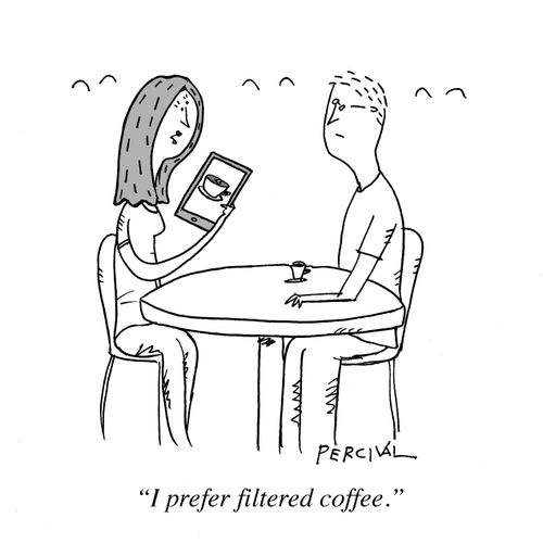 "I prefer filtered coffee."
