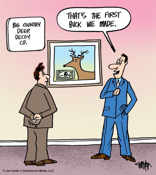 "That's the first buck we made."