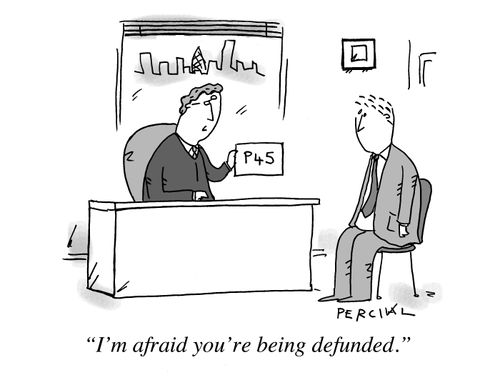 "I'm afraid you're being defunded."