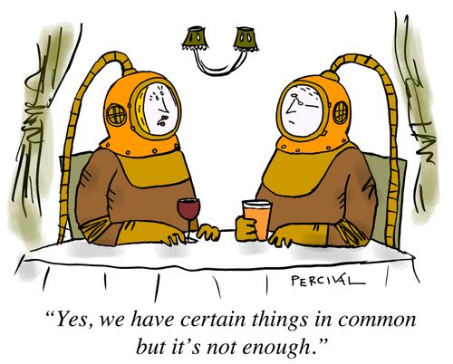 "Yes, we have certain things in common but it's not enough."