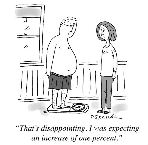 "That's disappointing. I was expecting an increase of one percent."