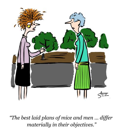 "The best laid plans of mice and men... differ materially in their objectives."