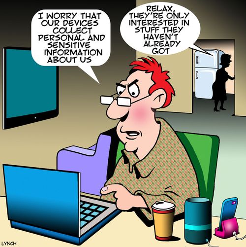 "I worry that our devices collect personal and sensitive information about us."
