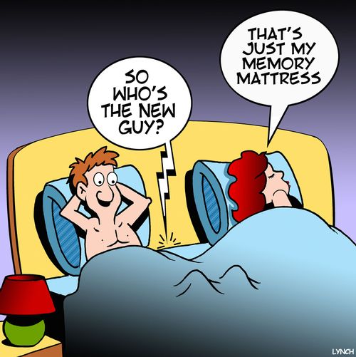 "That's just my memory mattress."