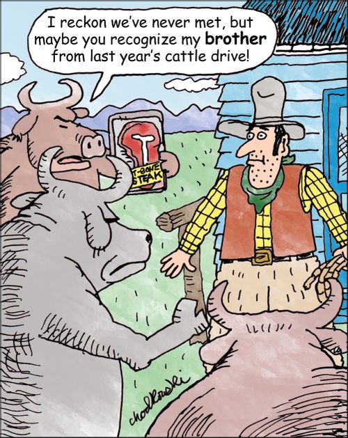 "I reckon we've never met, but maybe you recognize my brother from last year's cattle drive!"