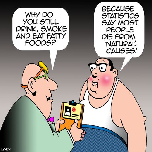"Why do you still drink, smoke and eat fatty foods?"