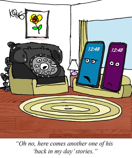 "Oh no, here comes another one of his 'back in my day' stories."