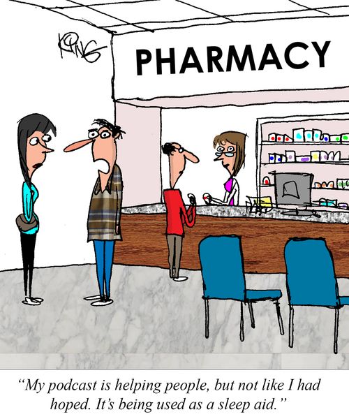 "My podcast is helping people, but not like I had hoped. It's being used as a sleep aid!