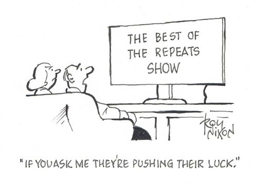 "If you ask me they're pushing their luck."