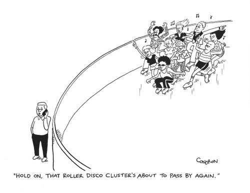 "Hold on, that roller disco cluster's about to pass by again."