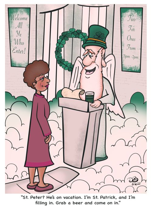 "St. Peter? He's on vacation. I'm St. Patrick, and I'm filling in. Grab a beer and come on in."