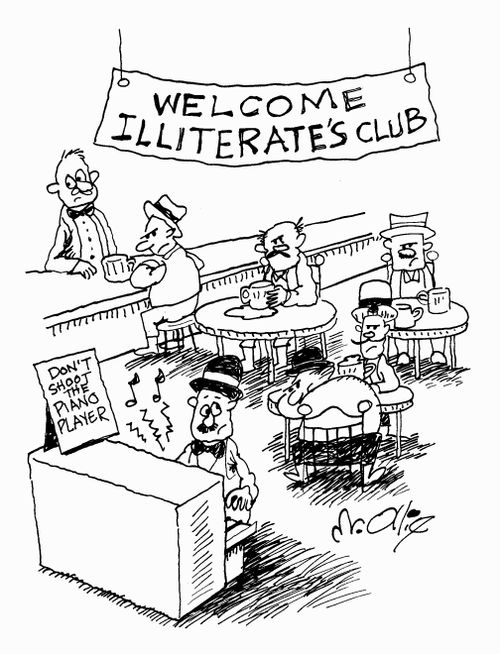 The Illiterate's Club.
