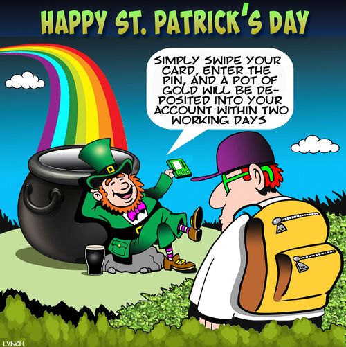 "Simply swipe your card, enter the pin, and a pot of gold will be deposited into your account within two working days."