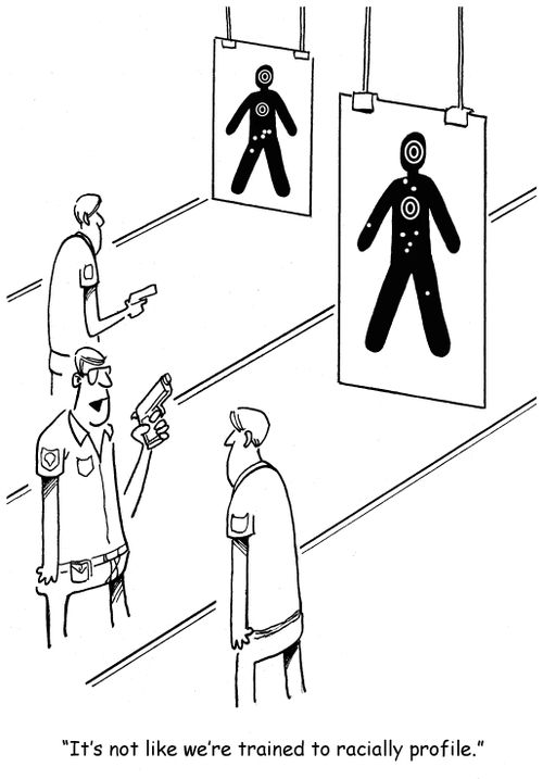 "It's not like we're trained to racially profile."