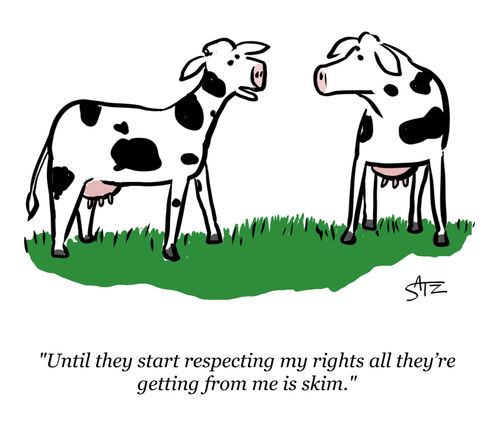 "Until they start respecting my rights all they're getting from me is skim."