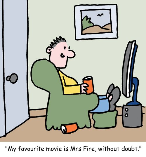 "My favourite movie is Mrs Fire, without doubt."
