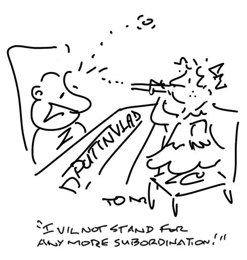 "I vil not stand for any more subordination."