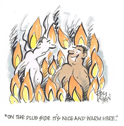 "On the plus side it's nice and warm here."