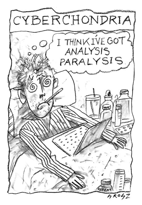"I think I've got analysis paralysis."