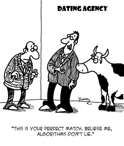 "This is you perfect match. Believe me, algorithms don't lie."