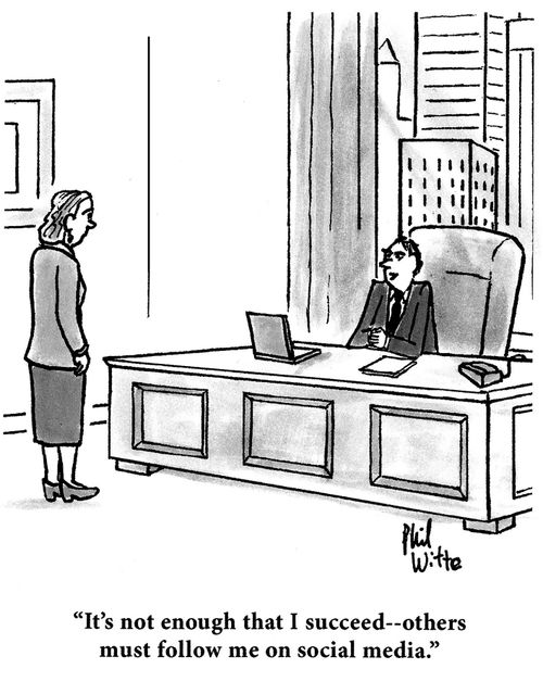"It's not enough -- others must follow me on social media."