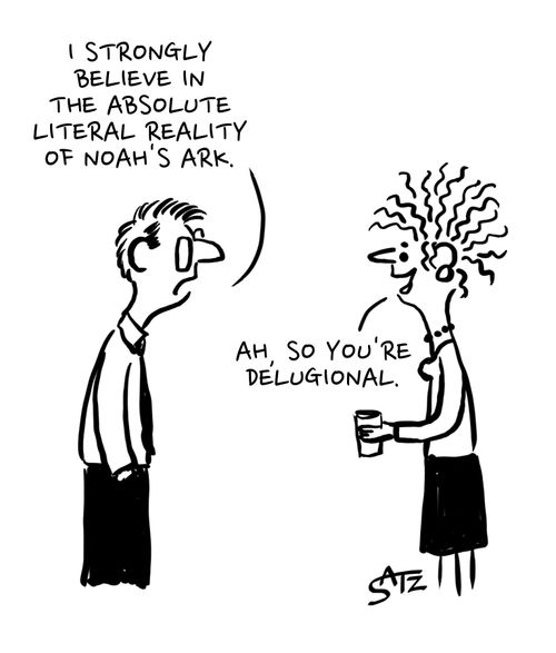 "I strongly believe in the absolute literal reality of Noah's Ark."