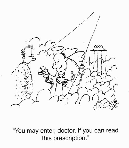 "You may enter, doctor, if you can read this prescription."