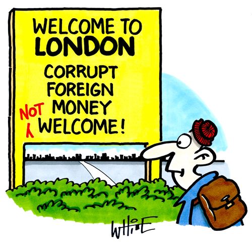 Welcome to London: Corrupt Foreign Money Not Welcome!