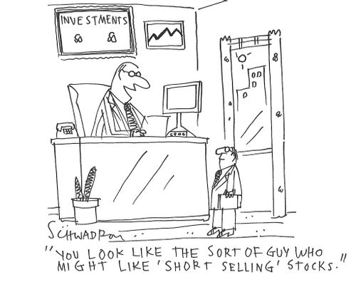 "You look like the sort of guy who might like 'short selling' stocks."