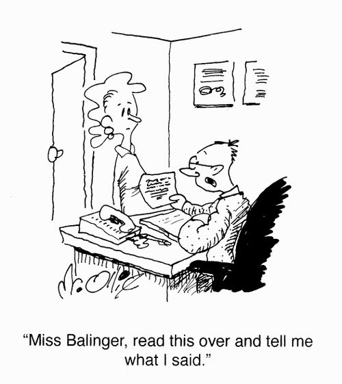 "Miss Balinger, read this over and tell me what I said."