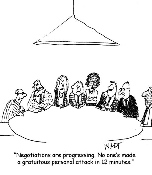 "Negotiations are progressing. No one's made a gratuitous personal attack in 12 minutes."