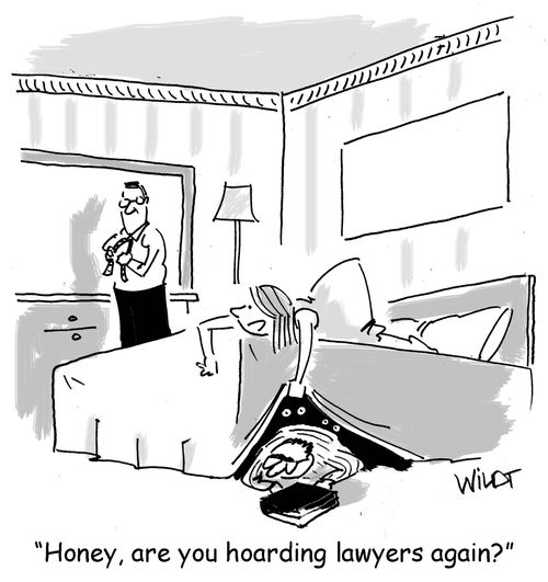 "Honey, are you hoarding lawyers again?"