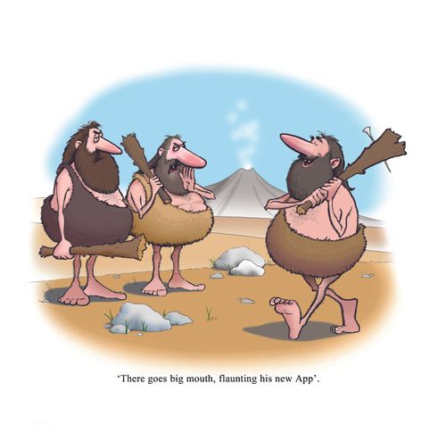 'There goes big mouth, flaunting his new App.'