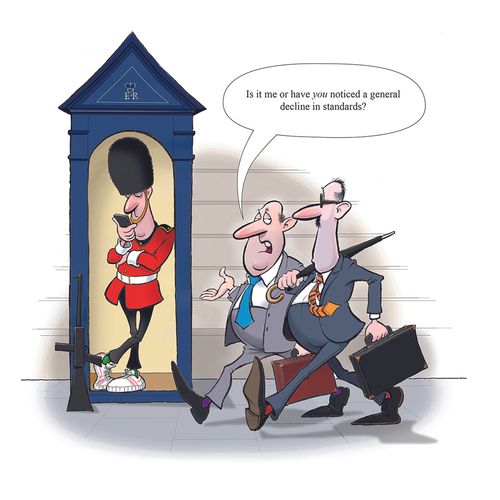 "Is it me or have YOU noticed a general decline in standards?"