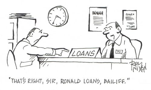 "That;s right, sir, Ronald Loans, Bailiff."