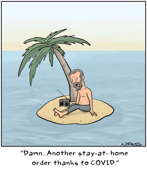 "Damn...another stay-at-home order thanks to COVID."